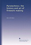 Pyrotechnics: the history and art of firework making