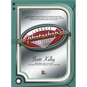 Photoshop Classic Effects: The Essential (text only) by S.Kelby