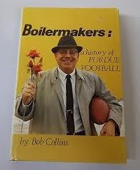 Boilermakers: History of Purdue Football