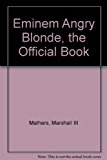 Eminem Angry Blonde, the Official Book