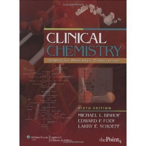M.L Bishop E.P Fody L. E Schoeff's Clinical Chemistry, North American Edition (Clinical Chemistry, North American Edition[Hardcover](2009)