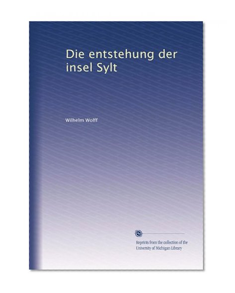 Die entstehung der insel Sylt (German Edition)