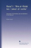 Basa?i? ?ilm al-falak wa ?uwar al-sama?: [Elements of astronomy and constellations of the heaven] (Arabic Edition)