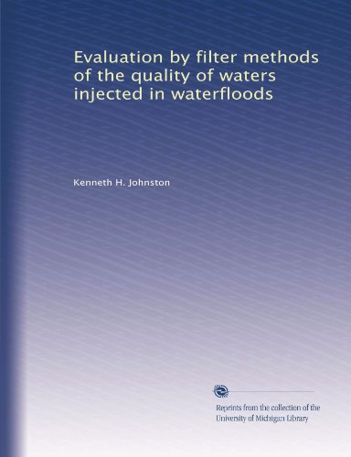 Evaluation by filter methods of the quality of waters injected in waterfloods