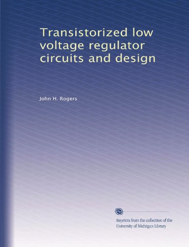 Transistorized low voltage regulator circuits and design