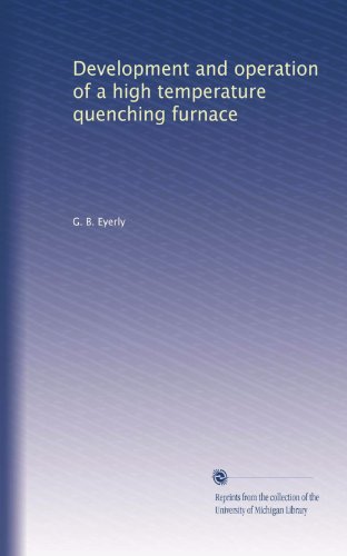 Development and operation of a high temperature quenching furnace
