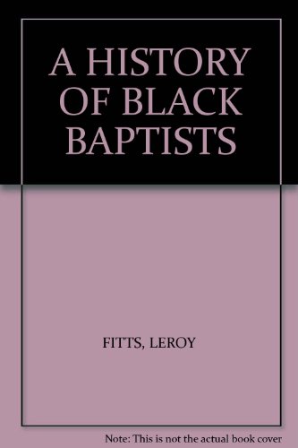 A HISTORY OF BLACK BAPTISTS