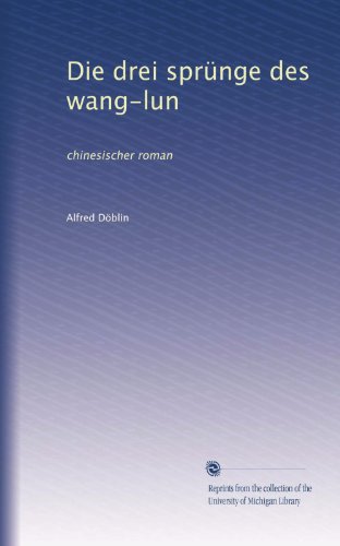 Die drei sprÃ¼nge des wang-lun: chinesischer roman (German Edition)