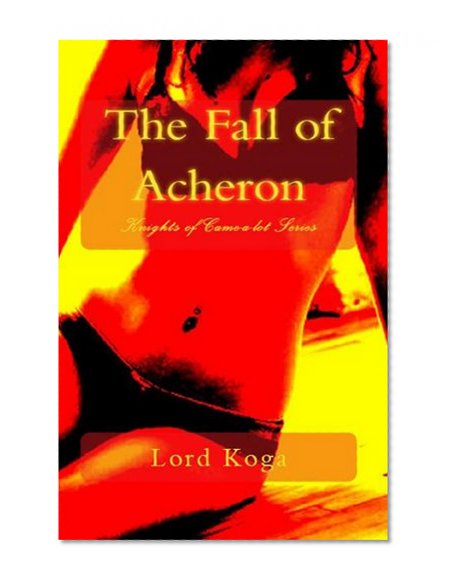 The Fall of Archeron (Knights of CAME-A-LOT Book 1)