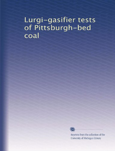Lurgi-gasifier tests of Pittsburgh-bed coal
