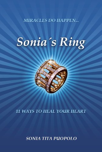 Sonia's Ring: 11 Ways to Heal Your Heart