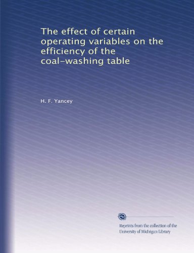 The effect of certain operating variables on the efficiency of the coal-washing table