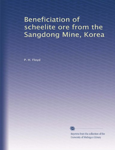Beneficiation of scheelite ore from the Sangdong Mine, Korea