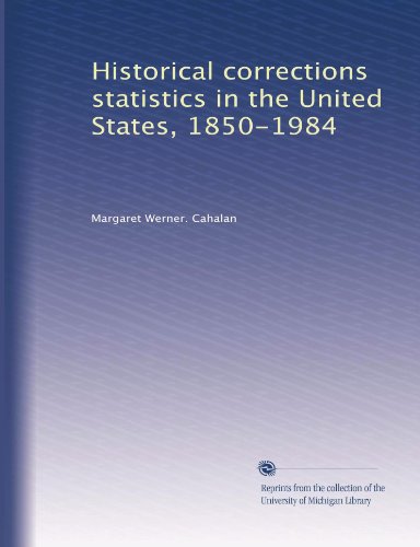 Historical corrections statistics in the United States, 1850-1984