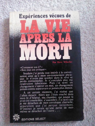 ExpÃ©riences VÃ©cues De La Vie AprÃ¨s La Mort