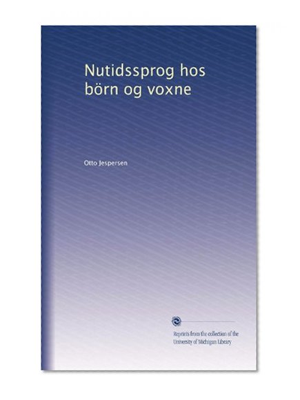 Nutidssprog hos bÃ¶rn og voxne (Danish Edition)