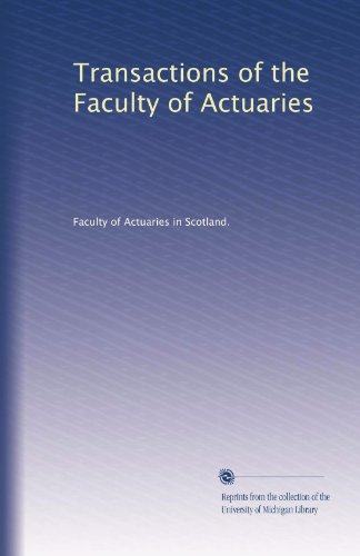 Transactions of the Faculty of Actuaries