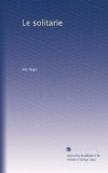 Le solitarie (Italian Edition)
