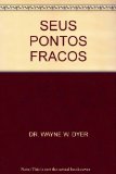 SEUS PONTOS FRACOS