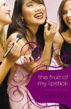 The Fruit of My Lipstick (All About Us Series, Book 2)