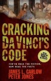 Cracking Da Vinci's Code - You've Read The Fiction, Now Read The Facts