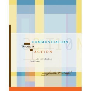 Communication Theories in Action- An Introduction 3rd EDITION