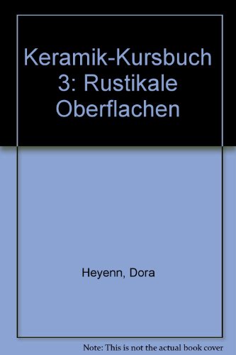 Keramik-Kursbuch 3: Rustikale Oberflachen