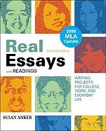 Real Essays With Readings With 2009 MLA Update- Writing Projects for College, Work, & Everyday Life 3rd EDITION