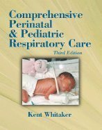 Comprehensive Perinatal & Pediatric Respiratory Care (Paperback, 2001) 3rd EDITION