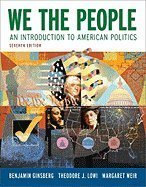 We the People- An Introduction to American Politics 7th EDITION