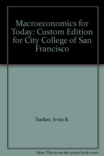 Macroeconomics for Today: Custom Edition for City College of San Francisco
