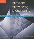 Intentional Interviewing & Counseling- Facilitating Client Development in a Multicultural Society 7th EDITION
