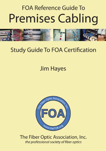 The FOA Reference Guide to Premises Cabling