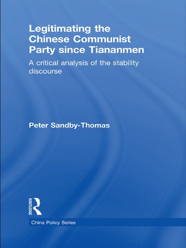 Legitimating the Chinese Communist Party Since Tiananmen: A Critical Analysis of the Stability Discourse (China Policy Series)