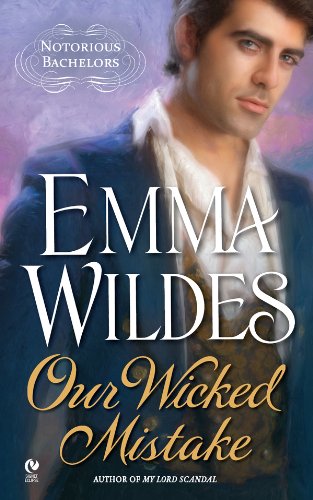 Our Wicked Mistake: Notorious Bachelors