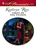 Taken by the Tycoon (The Boss's Mistress)