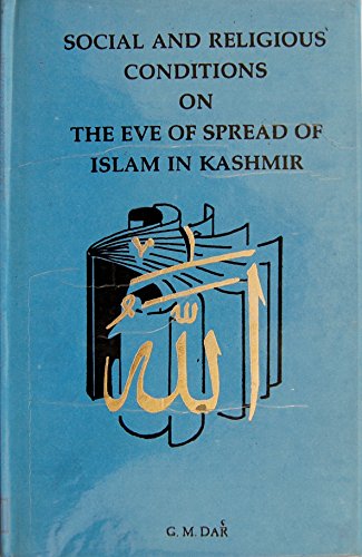Social and Religious Conditions on the Eve of Spread of Islam in Kashmir