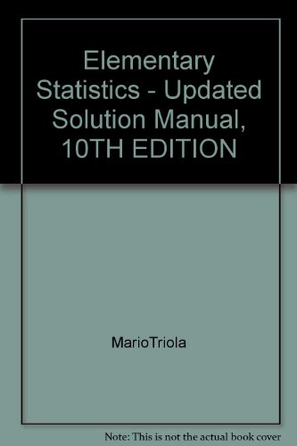 Elementary Statistics - Updated Solution Manual, 10TH EDITION