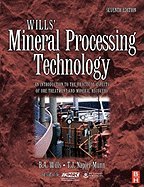 Wills Mineral Processing Technology Introduction to the Practical Aspects of Ore Treatment & Mineral Recovery, 7TH EDITION