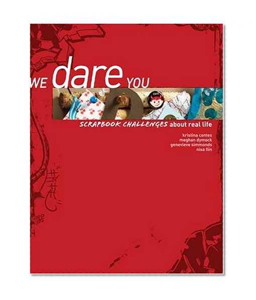 We Dare You: Scrapbook Challenges About Real Life