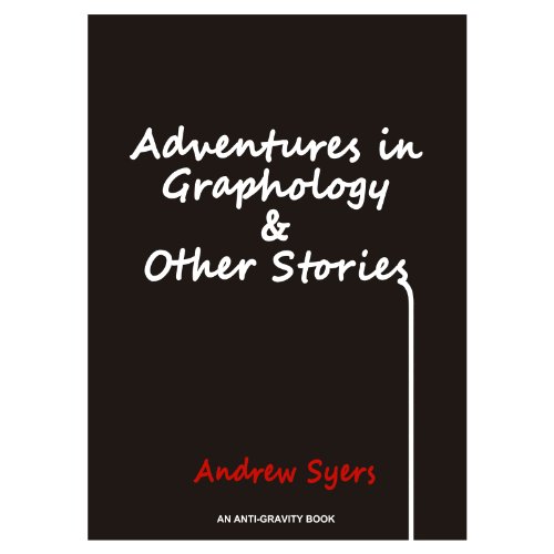 Adventures in Graphology & Other Stories