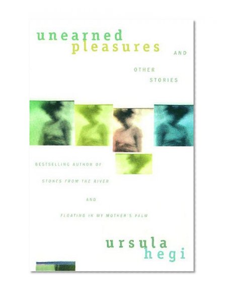 Unearned Pleasures and Other Stories