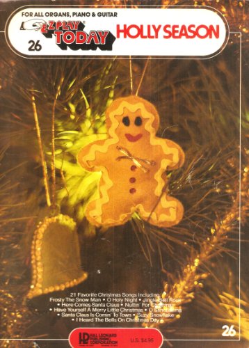 EZ PLAY TODAY HOLLY SEASON (EZPLAY, For all organs, piano & Guitar, No. 26, 21 Favorite Christmas Songs)