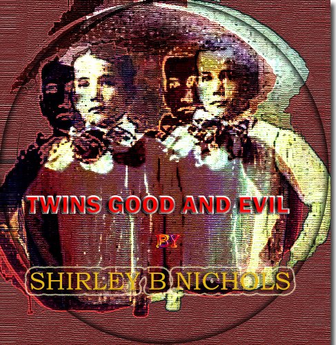 TWINS GOOD AND EVIL