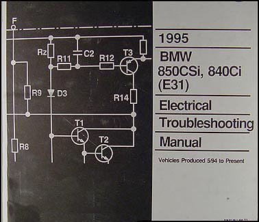 1995 BMW 840Ci, 850CSi Electrical Troubleshooting Manual