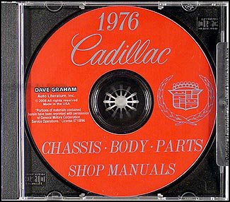 1976 CADILLAC FACTORY REPAIR SHOP & SERVICE MANUAL CD - INCLUDES: DeVille, Eldorado, Calais, Fleetwood Sixty Special Brougham, Fleetwood "75", Fleetwood Limousine, and Commercial Chassis (for Hearse, etc.) 76