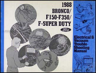 1988 Ford Bronco, F150, F250, F350 Electrical Troubleshooting Manual