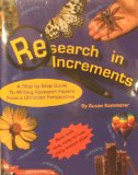 Research in Increments (A Step-by Step Guide to Writing Research Papers from a Christian Perspective)