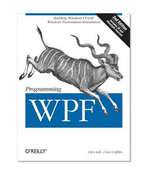 Programming WPF: Building Windows UI with Windows Presentation Foundation