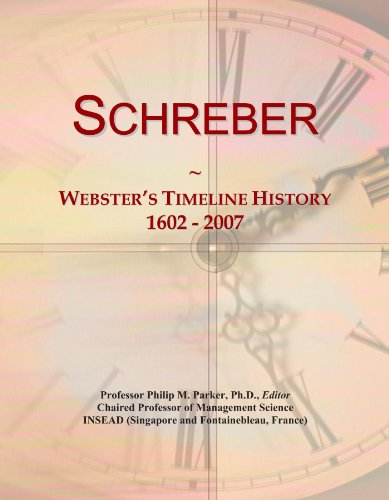 Schreber: Webster's Timeline History, 1602 - 2007